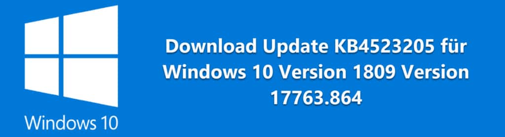 Download update KB4523205 for Windows 10 Version 1809 Version 17763.864