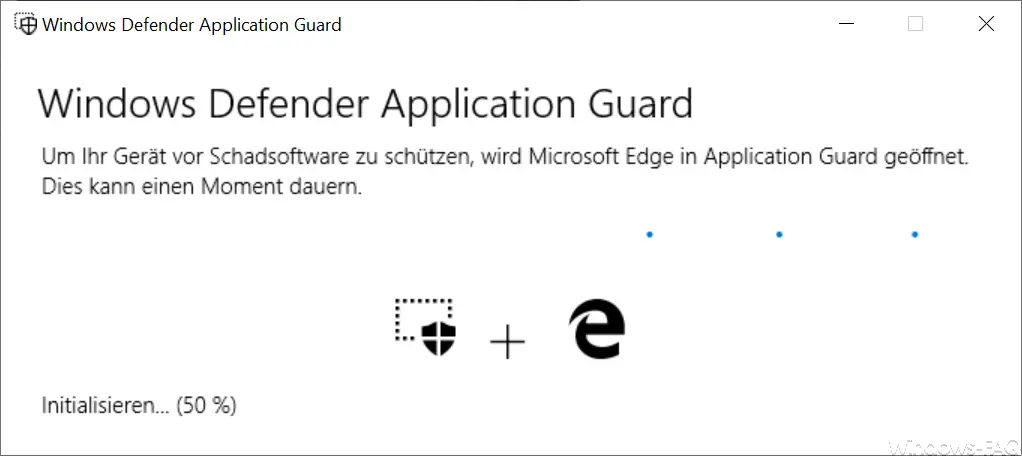 To protect your device from malware, Microsoft Edge is opened in Application Guard