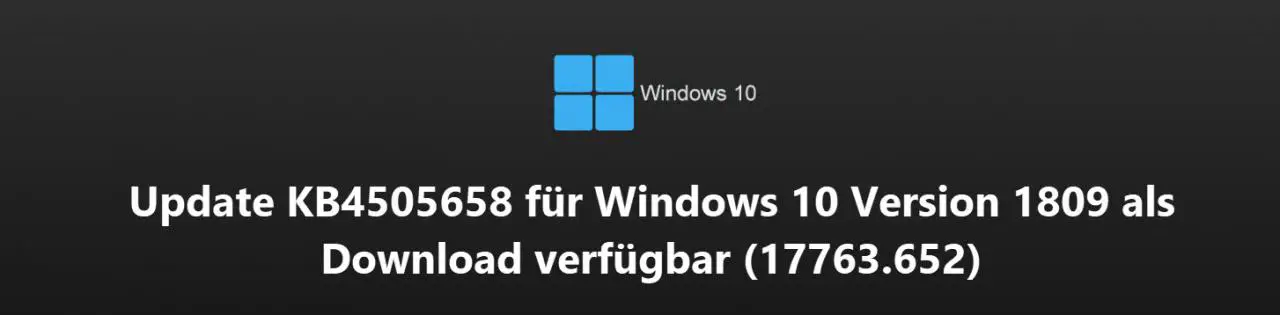 Update KB4505658 for Windows 10 Version 1809 available for download (17763.652)