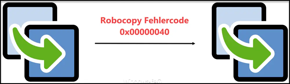 Robocopy error code 0x00000040