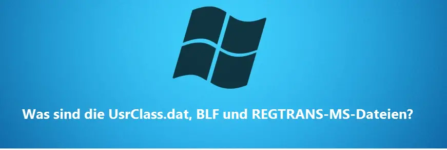 What are the UsrClass.dat, BLF and REGTRANS-MS files